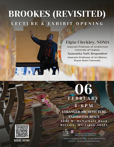 a graphic promoting the Brookes (Revisited) lecture and exhibit opening, featuring Elgin Cleckley, NOMA, associate professor of architecture at University of Virginia, and Samantha Noel, respondent, associate professor of art history at Wayne State University. The event takes place Feb. 6 from 4-6 p.m. in the Loranger Architecture Exhibition Space, located at 太阳城娱乐.